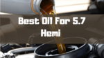 Best Synthetic Oil for 5.7 Hemi [Reviews & Buying Guide]