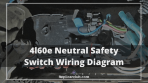 4l60e-neutral-safety-switch-wiring-diagram