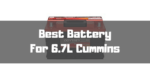 Best Battery For 6.7 Cummins