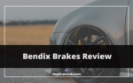 Best Bendix Brakes Review
