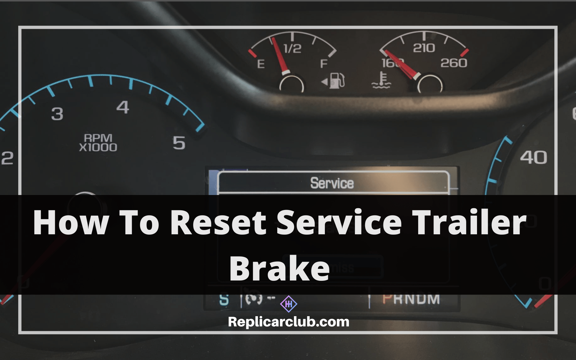 How To Reset Service Trailer Brake?