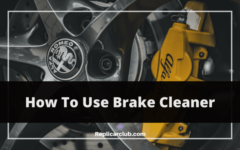 How To Use Brake Cleaner