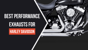 Best Performance Exhausts for Harley Davidson
