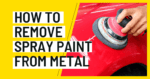How to Remove Spray Paint From Metal