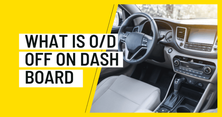 What is O/D off on Dash Board