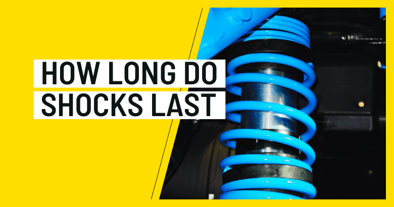 How Long Do Shocks Last?