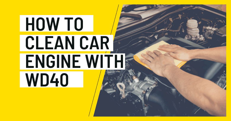 How To Clean Car Engine With WD40