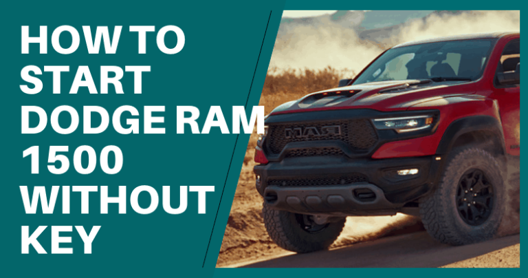 How To Start Dodge Ram 1500 Without Key