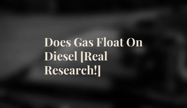 Does Gas Float On Diesel